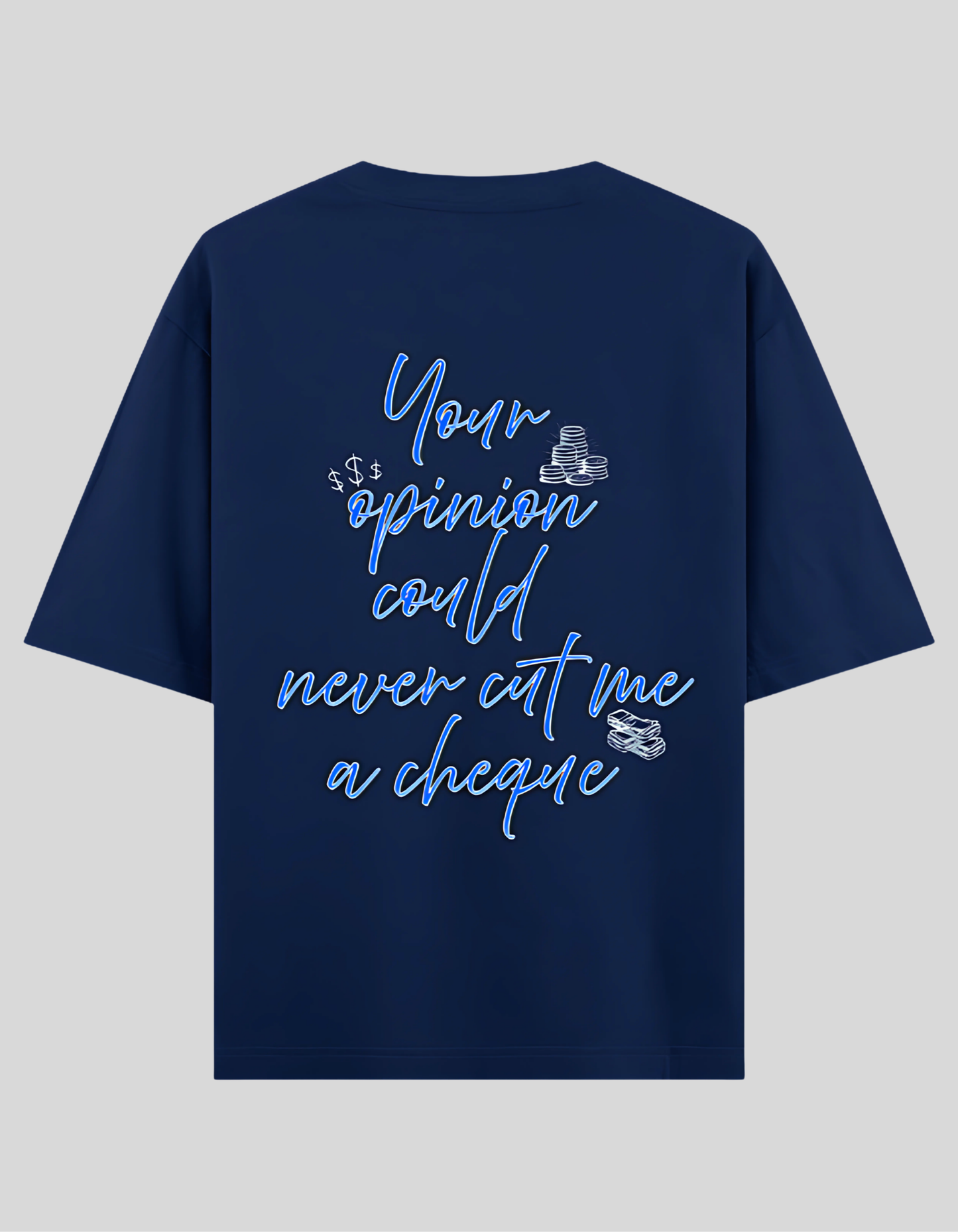 No Opinion T-Shirt