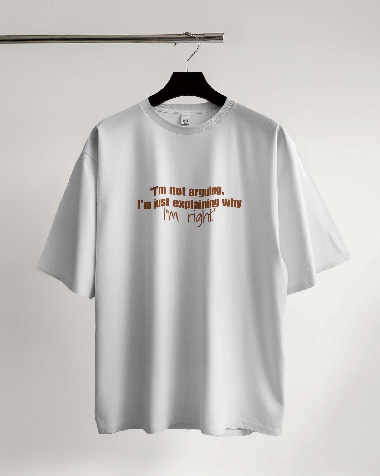 "I'm Right" - Funny White Tee
