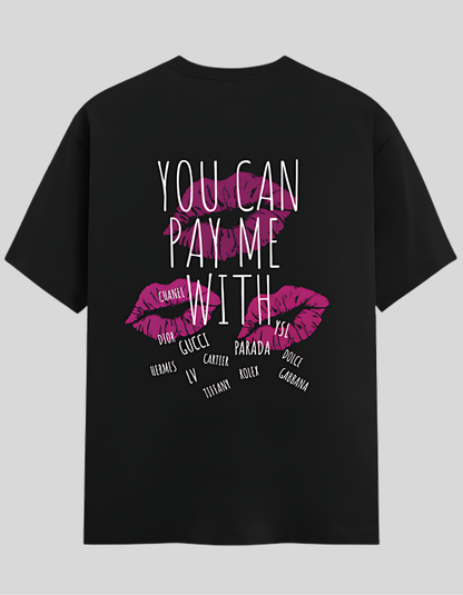 Pay in Luxury T-Shirt