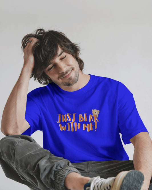 "Comfort Fit 'Just Bear With Me!' Graphic Blue T-Shirt | Unisex"