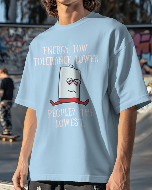 "Energy Low, Tolerance Lower Baby Blue T-Shirt"