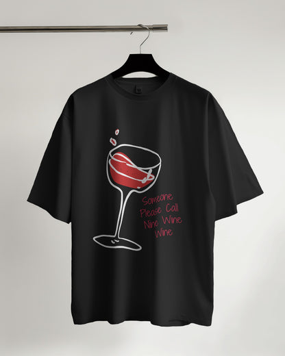"Someone Please Call Nine Wine" T-Shirt