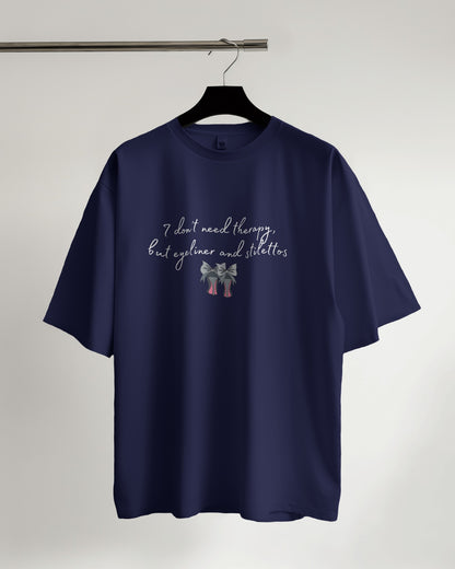 "I Don't Need Therapy Navy Blue Unisex T-shirt"
