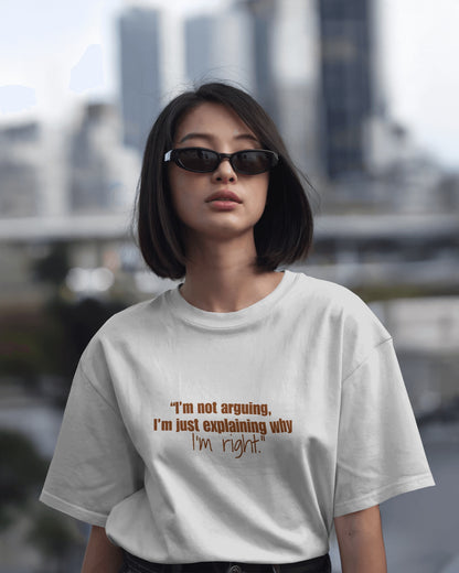 "I'm Right" - Funny White Tee